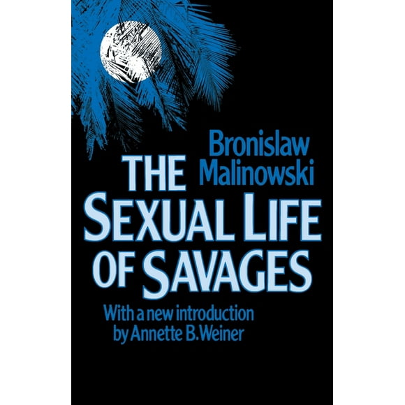 Sexual Life of Savages (Paperback)