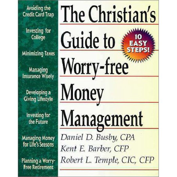 Pre-Owned A Christian's Guide to Worry-Free Money Management: Ten Easy Steps (Paperback) 0310462312 9780310462316