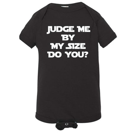 

PleaseMeTees™ Baby Judge Me by My Size Do You HQ Jumpsuit