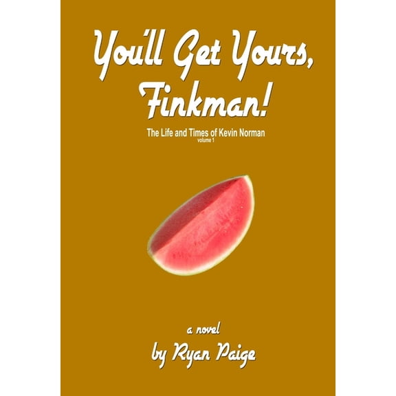 You'll Gets Yours, Finkman!, (Hardcover)