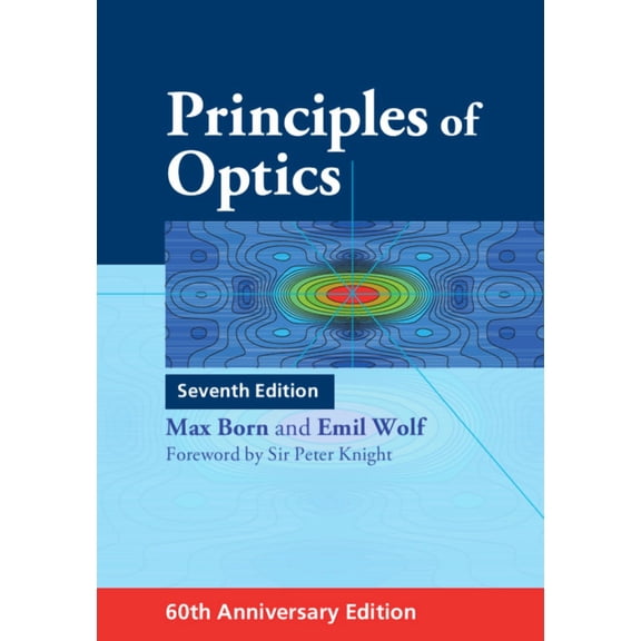 Principles of Optics: 60th Anniversary Edition, (Hardcover)
