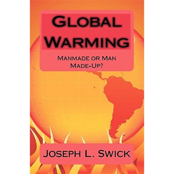 Pre-Owned Global Warming : Manmade or Man Made-Up?