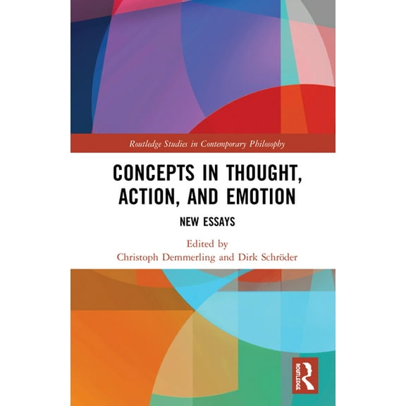 Routledge Studies in Contemporary Philos Concepts in Thought, Action, and Emotion: New Essays, (Hardcover)