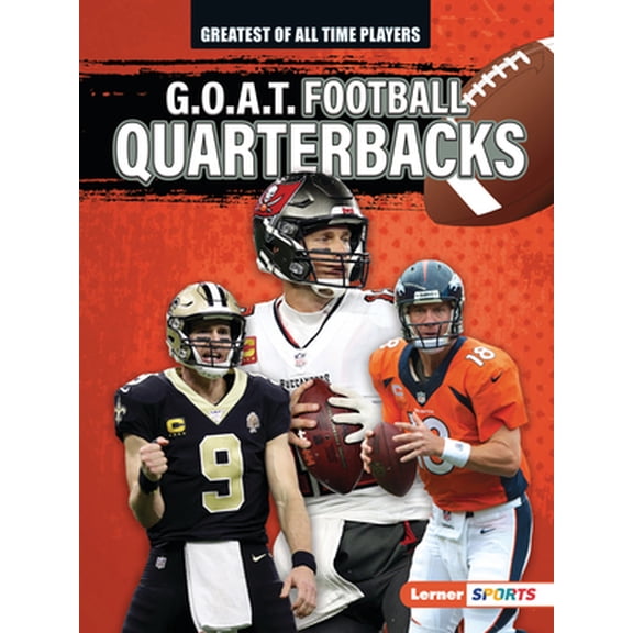 Pre-Owned G.O.A.T. Football Quarterbacks (Paperback) 1728463246 9781728463247