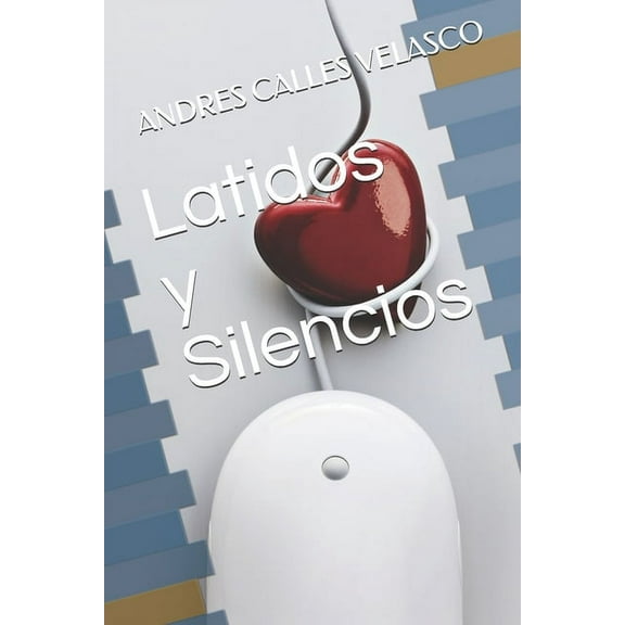 Latidos y silencios (Paperback)