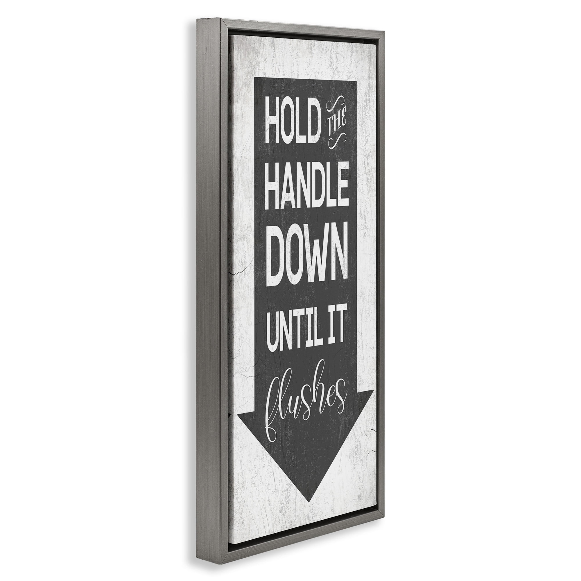 Stupell Industries Hold Handle Down Bathroom Arrow Typography Painting Gray Floater Framed Canvas Art Print Wall Art, 15 x 31