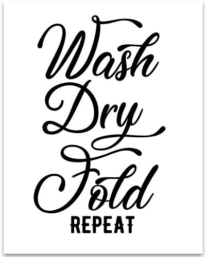 Wash Dry Fold Repeat - 11x14 Unframed Typography Art Print - Great ...
