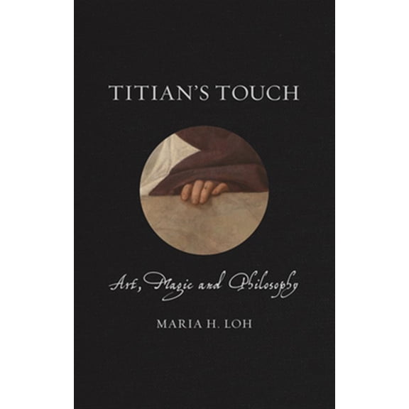 Pre-Owned Renaissance Lives: Titian's Touch : Art, Magic and Philosophy (Hardcover)