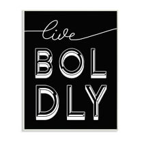 Stupell Industries Live Boldly Text Unique Pop Typography Black White Wall Plaque by Daphne Polselli