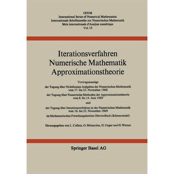 International Numerical Mathematics Iterationsverfahren Numerische Mathematik Approximationstheorie: VortragsauszÃ¼ge Der Tagung Ãber Nichtlineare Aufgaben D, Book 15, (Paperback)