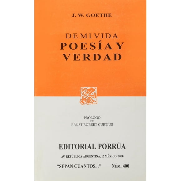 De mi vida: Poesía y verdad Editorial Porrúa 9789684328976