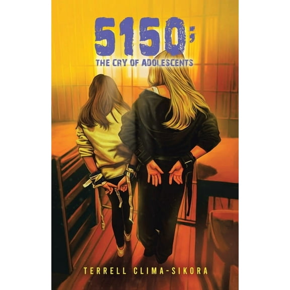 5150; The Cry of Adolescents (Paperback)