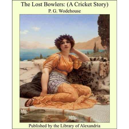 The Lost Bowlers: (A Cricket Story) - eBook