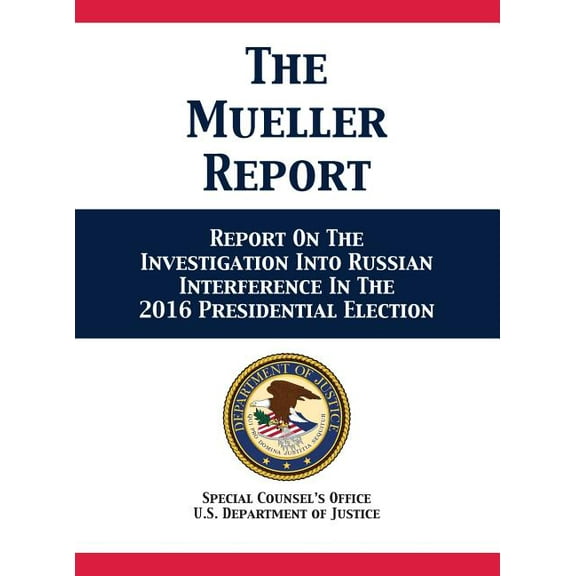 The Mueller Report: Report On The Investigation Into Russian Interference In The 2016 Presidential Election, (Hardcover)