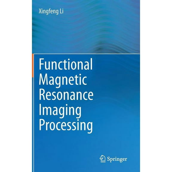 Functional Magnetic Resonance Imaging Processing, (Hardcover)