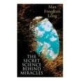thumbnail image 1 of Pre-Owned The Secret Science Behind Miracles (Paperback) 8027343100 9788027343102, 1 of 1