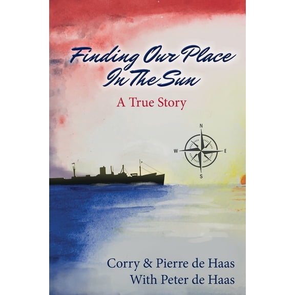 Finding our place in the sun: a true story, (Paperback)