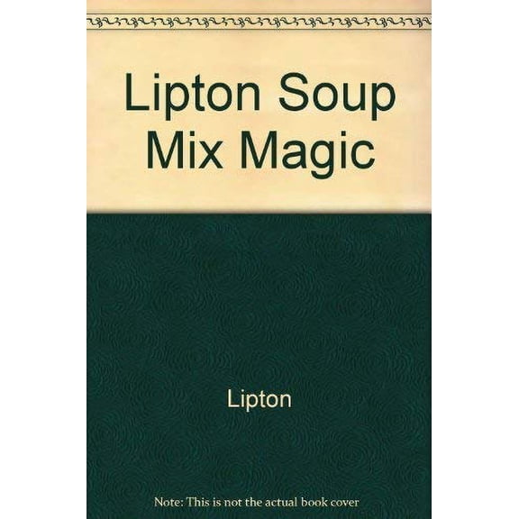 Pre-Owned Lipton Soup Mix Magic (Hardcover) 1412720672 9781412720670