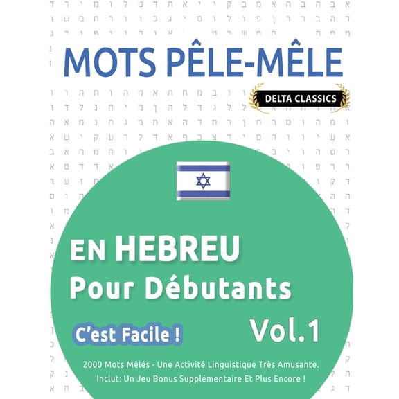 Mots Pêle-Mêle En Hebreu Pour Débutants - c'Est Facile ! - Vol.1 - Delta Classics - 2000 Mots Mêlés - Une Activité , (Paperback)