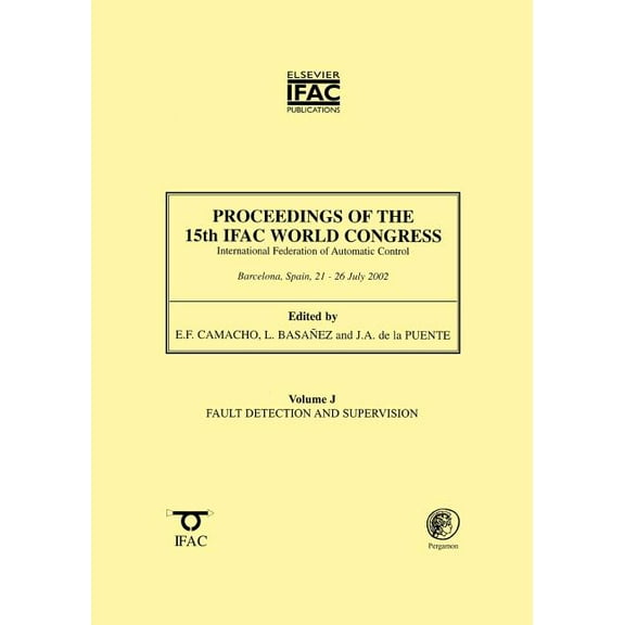Ifac Proceedings Volumes Proceedings of the 15th Ifac World Congress, Vol. J: Fault Detection and Supervision, (Paperback)
