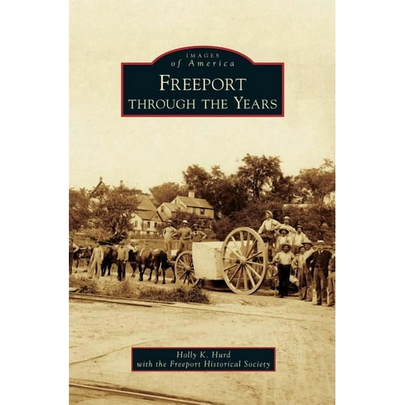 Freeport Through the Years (Hardcover)