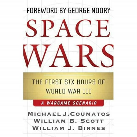 Space Wars : The First Six Hours of World War III, A War Game (Best Space War Games)