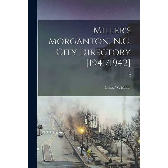 Miller's Morganton, N.C. City Directory [1941/1942]; 2, (Paperback)