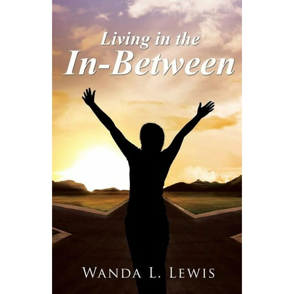 Living in the In-Between (Paperback)