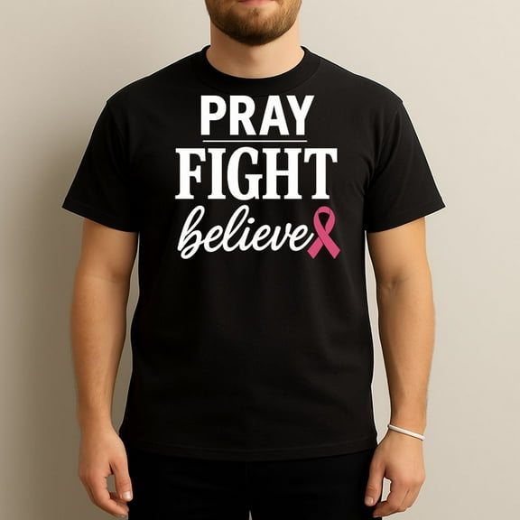Pray Fight Believe - Inspirational Pink Ribbon T-Shirt