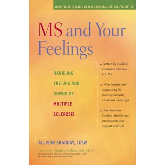 Pre-Owned MS and Your Feelings : Handling the Ups and Downs of Multiple Sclerosis (Paperback) 9780897934893