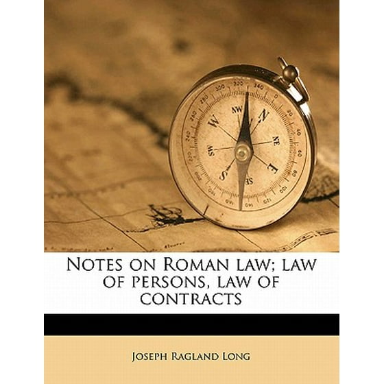 Notes on roman law law of persons law of contracts english edition
