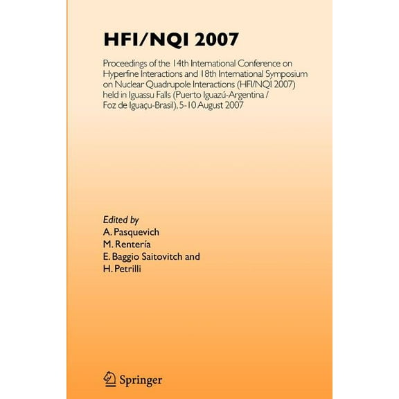 Hfi/Nqi 2007: Proceedings of the 14th International Conference on Hyperfine Interactions and 18th International Symposiu, (Paperback)