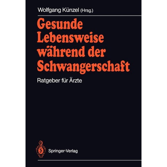 Gesunde Lebensweise Während Der Schwangerschaft: Ratgeber Für Ärzte, (Paperback)