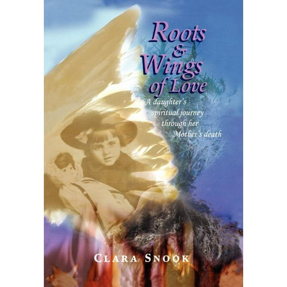 Roots & Wings of Love (Hardcover)