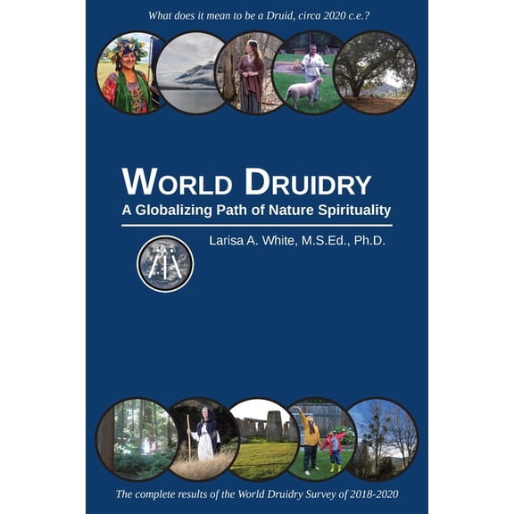 World Druidry: A Globalizing Path of Nature Spirituality, (Paperback)