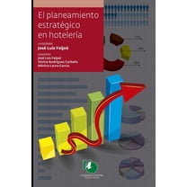 El planeamiento estratégico en hotelería: un plan de negocios (Paperback) by Silvina Rodríguez Carballo, Mónica Laura García, José Luis Feijoó