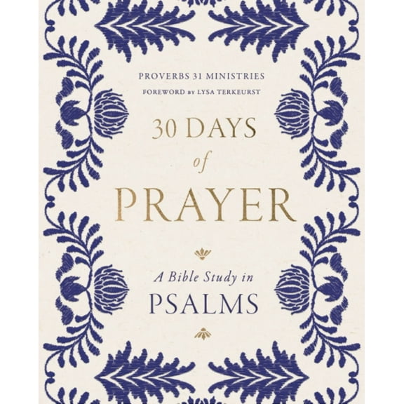 30 Days of Prayer: A Bible Study in Psalms (Paperback)