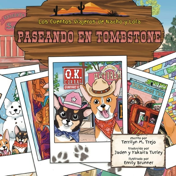 Los Cuentos Viajeros de Nacho y Lola Paseando en Tombstone, Book 3, (Paperback)