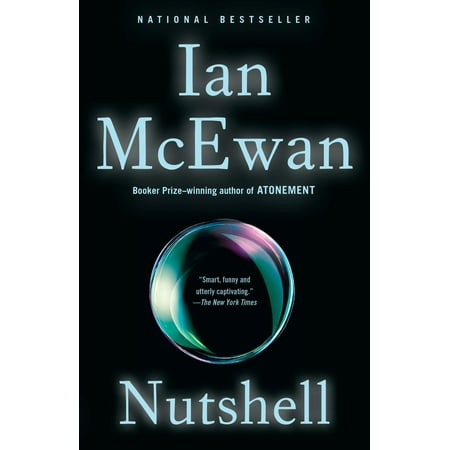 Nutshell : A Novel (Best Ian Mcewan Novels)