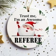 thumbnail image 2 of Ornament Kits 2025,Christmas Ornaments 2025 - Trust Me I'm An Awsome Referee Christmas Ornaments, Referee Ornaments Christmas Tree Decor, Xmas Ornaments 2025, 2 of 3
