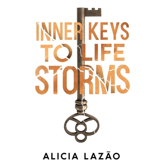 Inner Keys to Life Storms, (Hardcover)