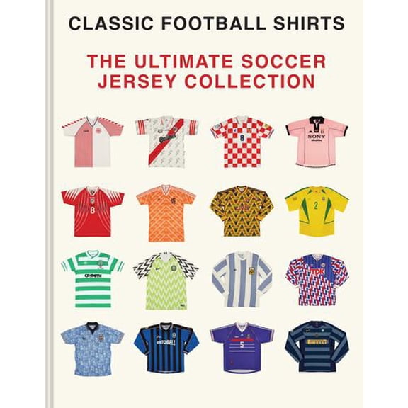 The Ultimate Soccer Jersey Collection: Iconic Kits from the World's Greatest Game