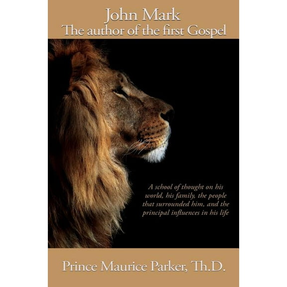 John Mark: The author of the first Gospel, (Paperback)