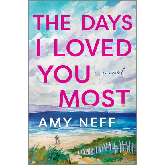 The Days I Loved You Most, (Hardcover)