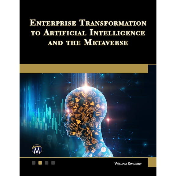 Enterprise Transformation to Artificial Intelligence and the Metaverse: Strategies for the Technology Revolution, (Paperback)