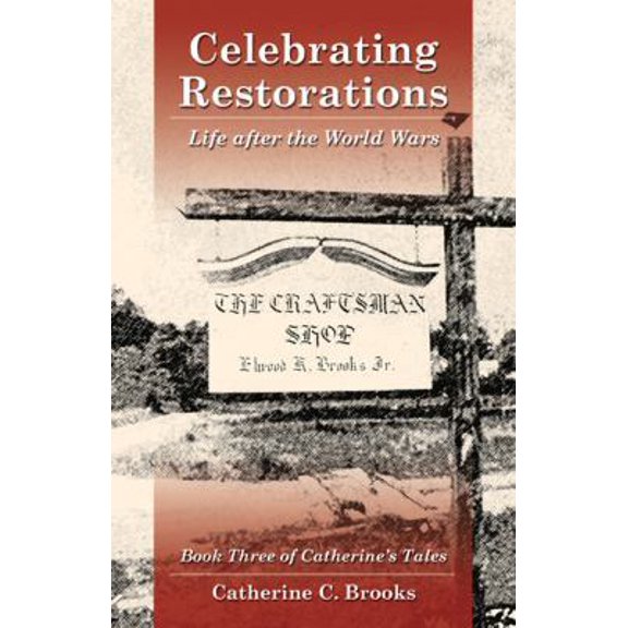 Pre-Owned Celebrating Restorations: Life After the World Wars (Paperback) 0741496399 9780741496393