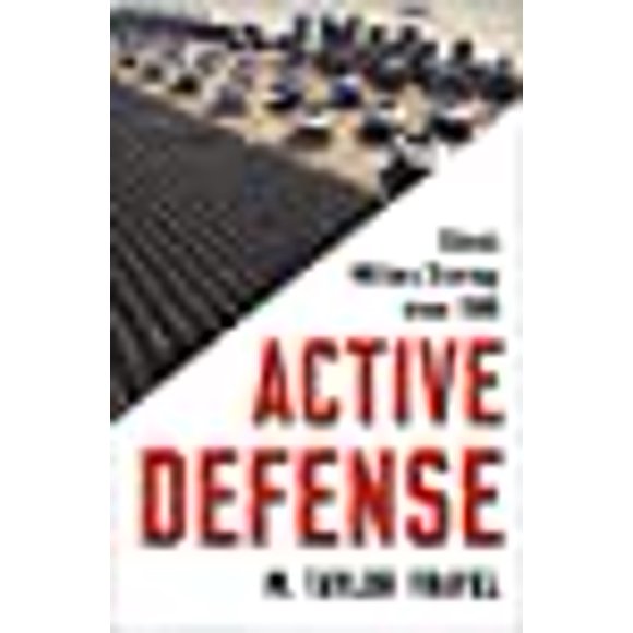 Active Defense: China's Military Strategy since 1949 (Princeton Studies in International History and Politics, 167)