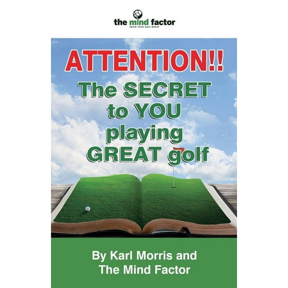 Attention!! the Secret to You Playing Great Golf, (Paperback)