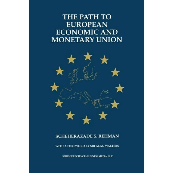 The Path to European Economic and Monetary Union, (Paperback)