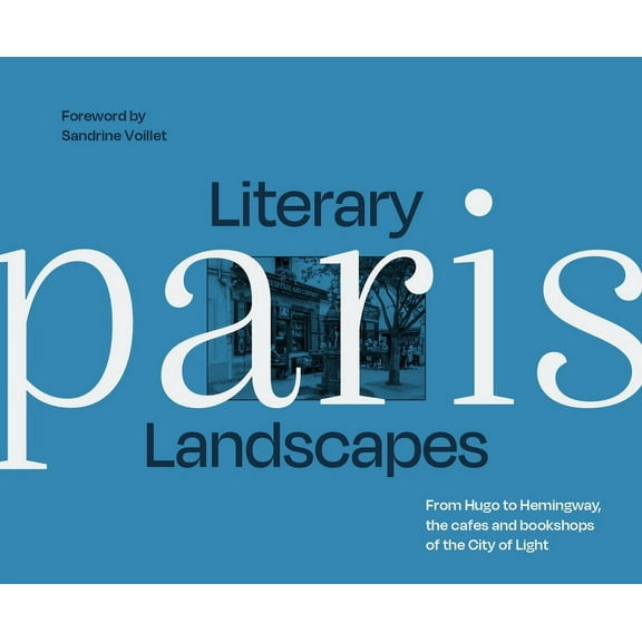 Literary Landscapes Literary Landscapes: Paris, (Hardcover)